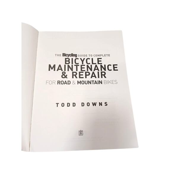2010 The Bicycling Guide to Complete Bicycle Maintenance and Repair Todd Downs - Picture 6 of 16